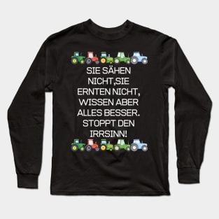 farmers stricke black 2024 SIE SÄHEN NICHT,SIE ERNTEN NICHT, WISSEN ABER ALLES BESSER. STOPPT DEN IRRSINN! Long Sleeve T-Shirt